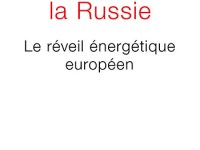 ADINA REVOL – Rompre avec la Russie, Le réveil énergétique européen (Odile Jacob 2024. 176 pages. 15,99&nbsp;euros)