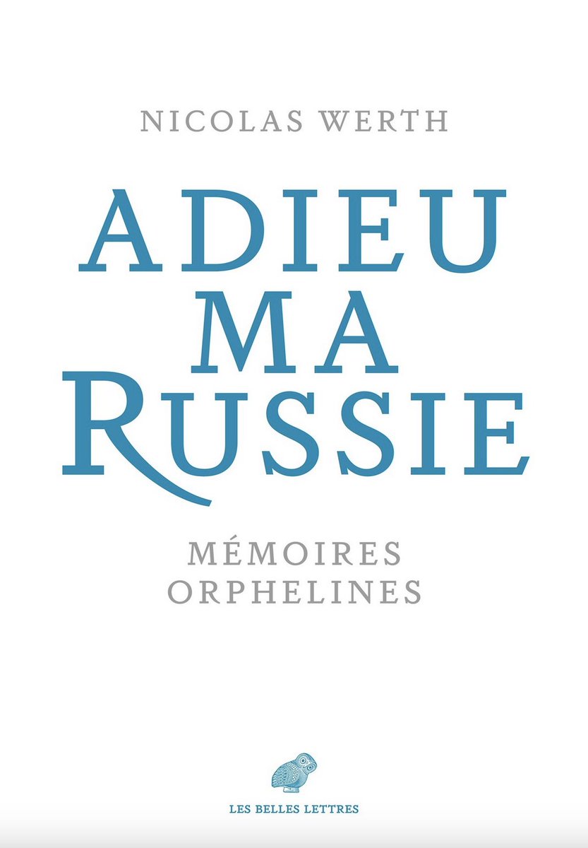 Adieu ma Russie ! – Nicolas Werth (Les Belles Lettres 2026. 398 pages. 25,90&nbsp;euros)